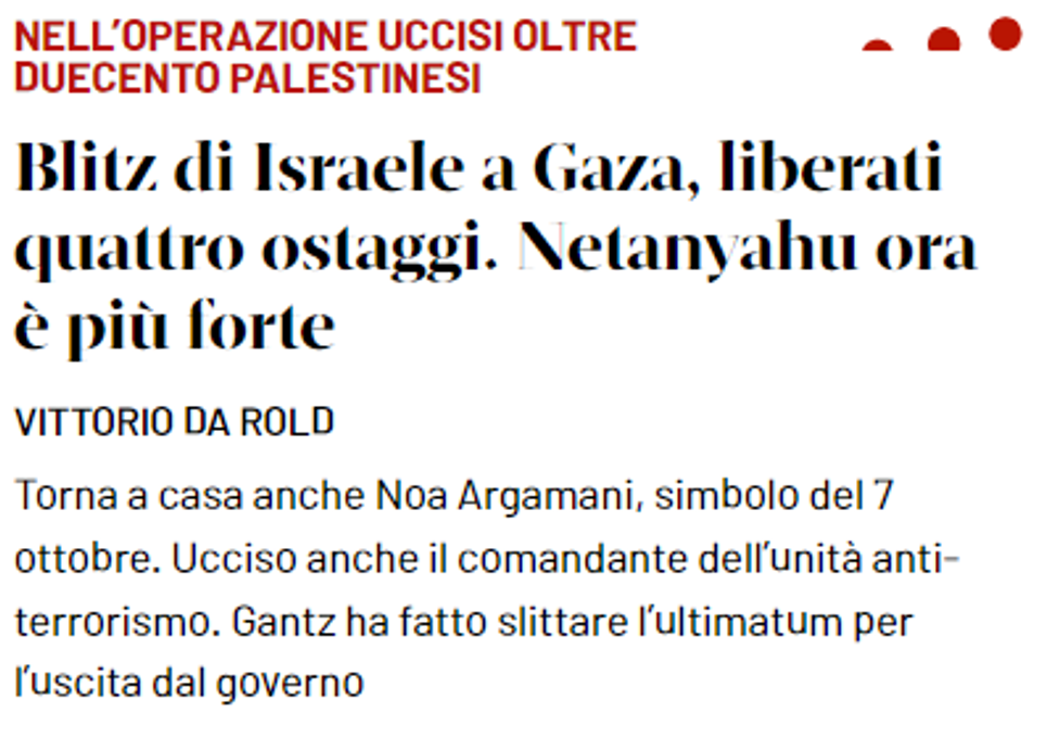 Titolo de Il Domani riguardo al massacro di civili avvenuto l'8 giugno per la liberazione degli ostaggi israeliani a Gaza. Il Domani indica nel sottotitolo che ci sono stati 200 morti palestinesi.